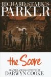 RICHARD STARKS PARKER VOL 03 THE SCORE HC [9781613772089] **promocja TOMY**