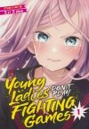 YOUNG LADIES DONT PLAY FIGHTING GAMES VOL 01 TP [9781648275951]