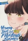 YOUNG LADIES DONT PLAY FIGHTING GAMES VOL 07 TP [9798891606784]