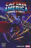 CAPTAIN AMERICA SYMBOL OF TRUTH VOL 01 HOMELAND TP [9781302945404]