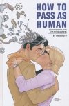 HOW TO PASS AS HUMAN HC [9781616557652]