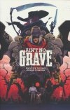 AINT NO GRAVE TP [9781534331488] **promocja TOMY**