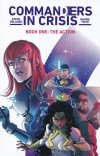 COMMANDERS IN CRISIS VOL 01 THE ACTION TP [9781534318663]