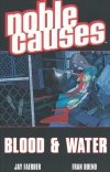 NOBLE CAUSES VOL 04 BLOOD AND WATER TP [9781582405360] **OFERTA SPECJALNA**
