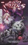 BLOOD HUNTERS ONCE MORE INTO THE DARKNESS TP [9781302958954]