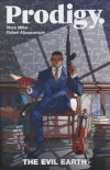 PRODIGY THE EVIL EARTH TP [9781534312364]