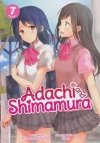 ADACHI AND SHIMAMURA LIGHT NOVEL VOL 07 SC [9781648273650]
