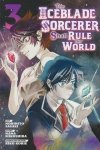 ICEBLADE SORCERER SHALL RULE THE WORLD VOL 03 TP [9781646516261]