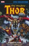 THOR EPIC COLLECTION IN MORTAL FLESH TP [9781302950514] **promocja STOCK SALE**