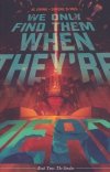 WE ONLY FIND THEM WHEN THEYRE DEAD VOL 02 TP [9781684157471]