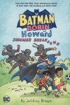 BATMAN AND ROBIN AND HOWARD SUMMER BREAKDOWN TP [9781779526991]