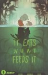 IT EATS WHAT FEEDS IT TP [9781949514469]