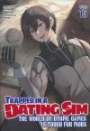 TRAPPED IN A DATING SIM THE WORLD OF OTOME GAMES IS TOUGH FOR MOBS LIGHT NOVEL VOL 13 TP [9798891606722]