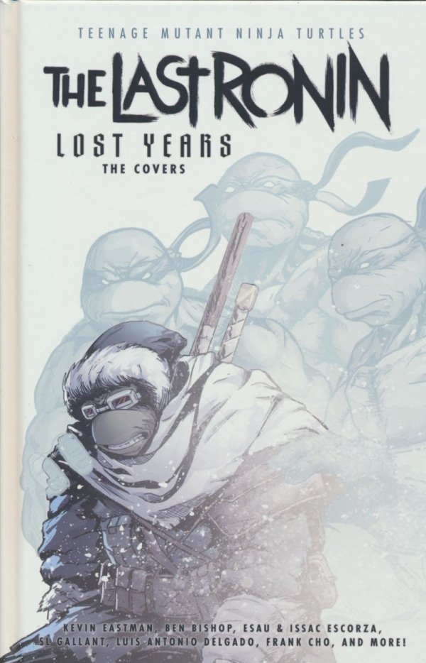 TEENAGE MUTANT NINJA TURTLES THE LAST RONIN LOST YEARS COVERS HC [9798887242842]