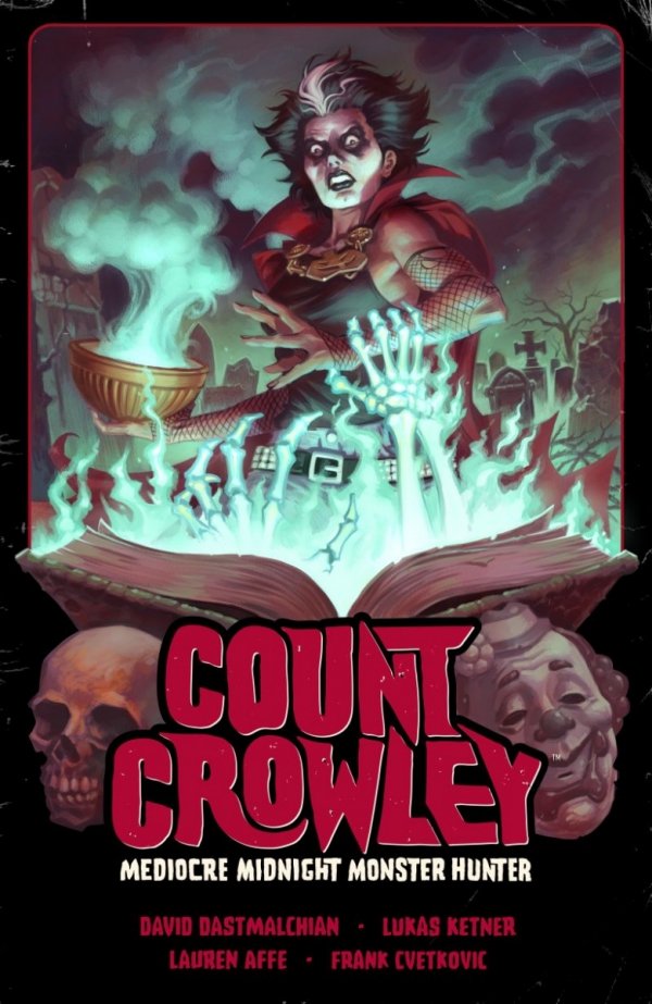 COUNT CROWLEY VOL 03 MEDIOCRE MIDNIGHT MONSTER HUNTER TP [9781506736938]