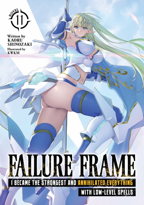 FAILURE FRAME I BECAME THE STRONGEST AND ANNIHILATED EVERYTHING WITH LOW-LEVEL SPELLS LIGHT NOVEL VOL 11 TP [9798891602281]