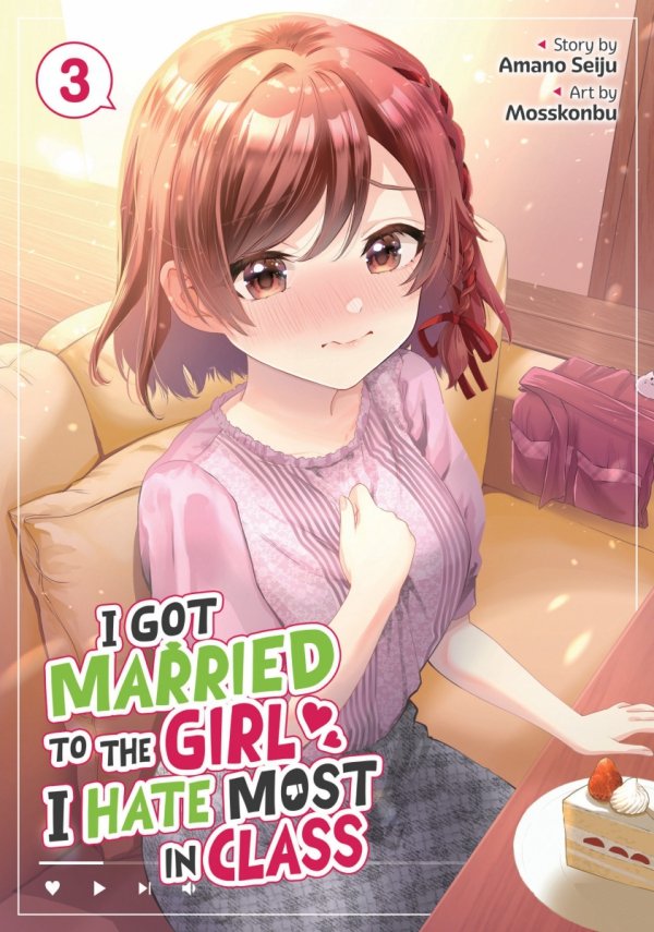 I GOT MARRIED TO THE GIRL I HATE MOST IN CLASS MANGA VOL 03 TP [9798893733549]