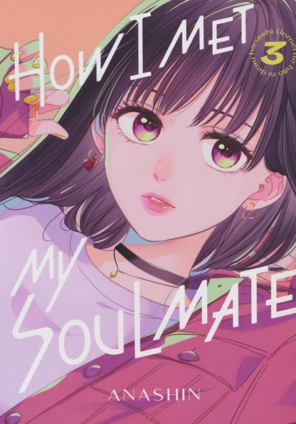 HOW I MET MY SOULMATE VOL 03 TP [9781646519996]