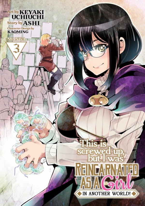 THIS IS SCREWED UP BUT I WAS REINCARNATED AS A GIRL IN ANOTHER WORLD VOL 03 TP [9781638586913]