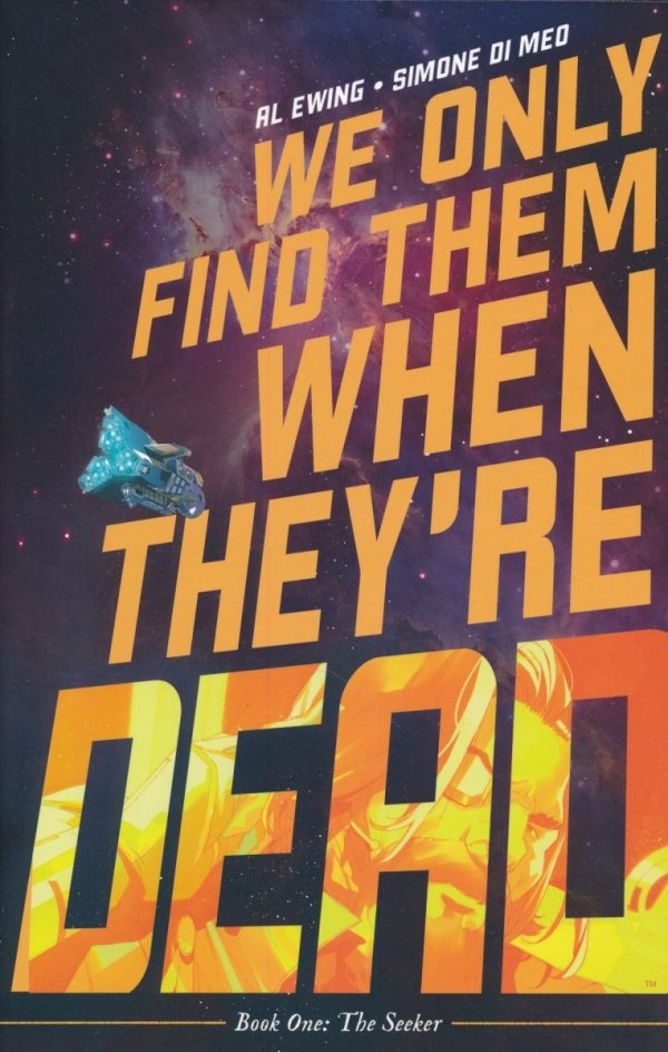 WE ONLY FIND THEM WHEN THEYRE DEAD VOL 01 TP [9781684156771]