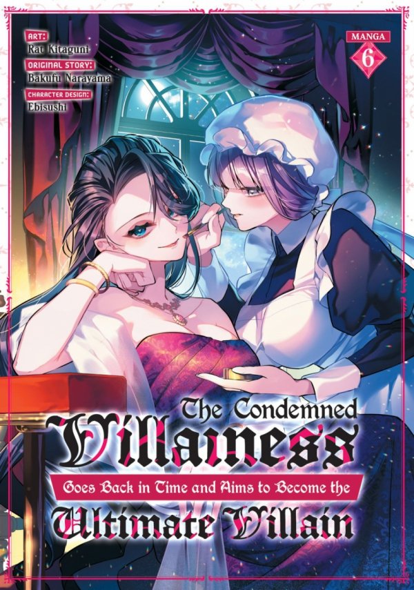 CONDEMNED VILLAINESS GOES BACK IN TIME AND AIMS TO BECOME THE ULTIMATE VILLAIN MANGA VOL 06 TP [9798897651740]