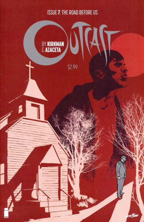 OUTCAST BY KIRKMAN AND AZACETA #07 CVR A [70985301639700711]