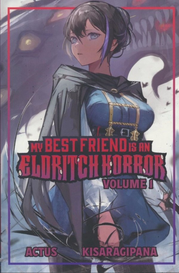 MY BEST FRIEND IS AN ELDRITCH HORROR LIGHT NOVEL VOL 01 [9781638492344]