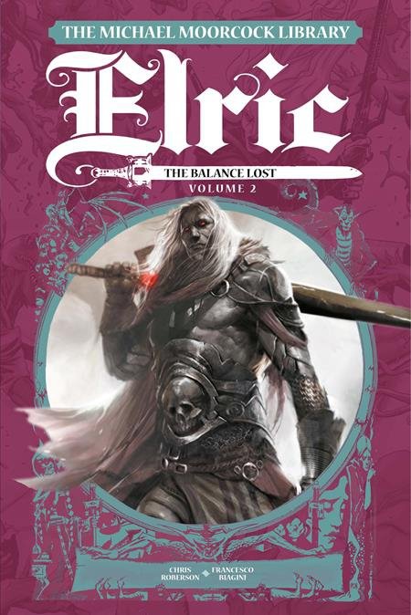 MICHAEL MOORCOCK LIBRARY ELRIC THE BALANCE LOST VOL 02 HC [9781787745186]