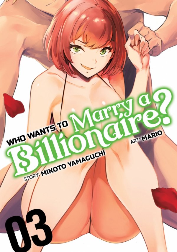 WHO WANTS TO MARRY A BILLIONAIRE VOL 03 TP [9781638583257]