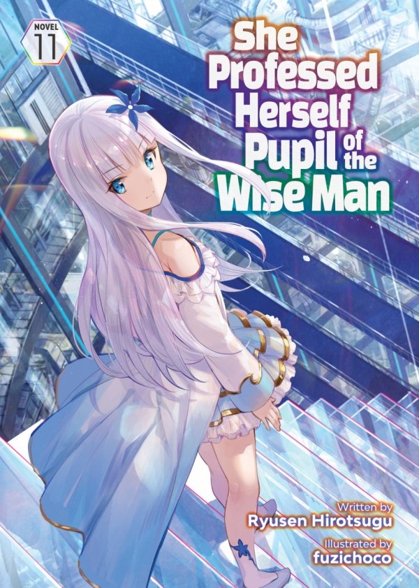 SHE PROFESSED HERSELF PUPIL OF THE WISE MAN LIGHT NOVEL VOL 11 TP [9798888434819]