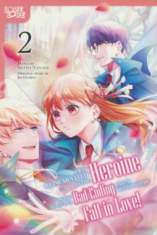 I WAS REINCARNATED AS THE HEROINE ON THE VERGE OF A BAD ENDING AND IM DETERMINED TO FALL IN LOVE VOL 02 TP [9781427880482]