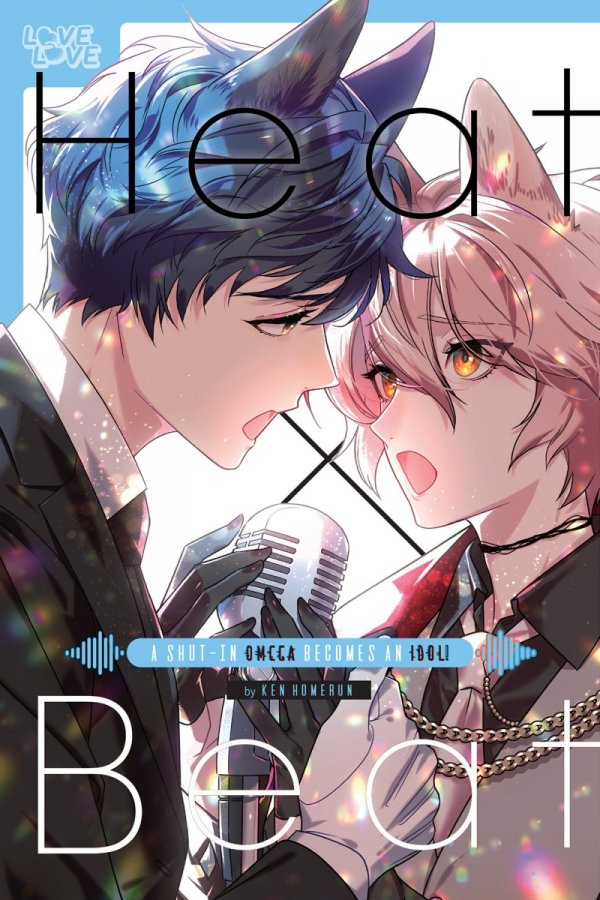 HEAT X BEAT A SHUT-IN OMEGA BECOMES AN IDOL TP [9781427877147]