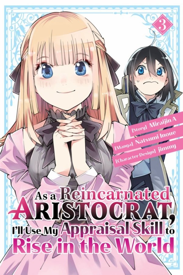 AS A REINCARNATED ARISTOCRAT ILL USE MY APPRAISAL SKILL TO RISE IN THE WORLD VOL 03 TP [9781646515141]