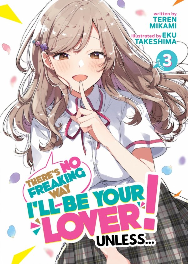 THERES NO FREAKING WAY ILL BE YOUR LOVER UNLESS LIGHT NOVEL VOL 03 TP [9781685799489]