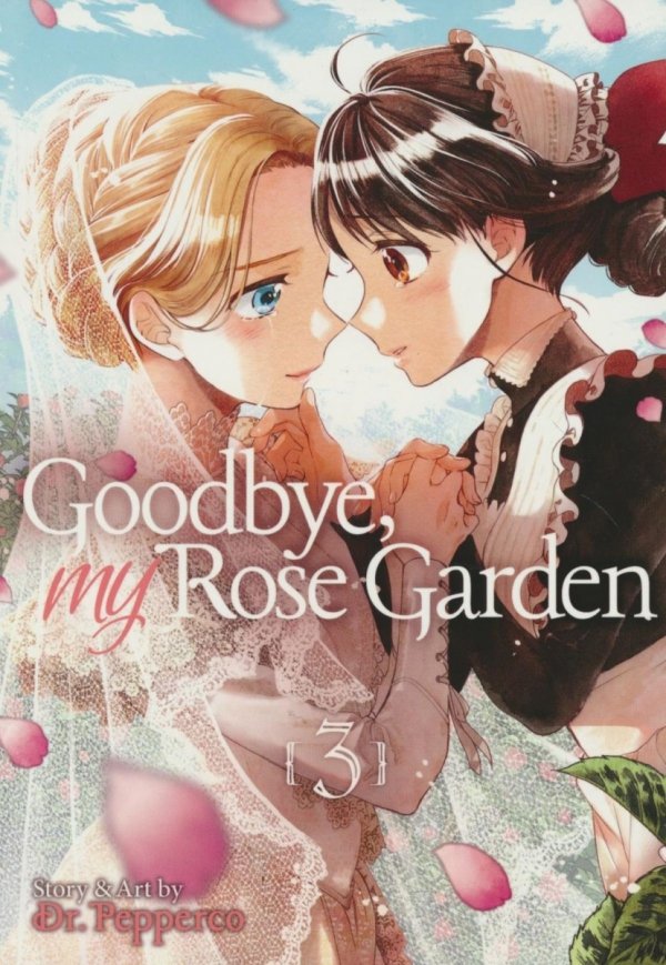 GOODBYE MY ROSE GARDEN VOL 03 TP [9781645058151]