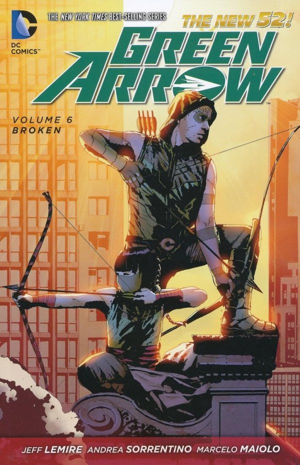 GREEN ARROW VOL 06 BROKEN TP [9781401254742]