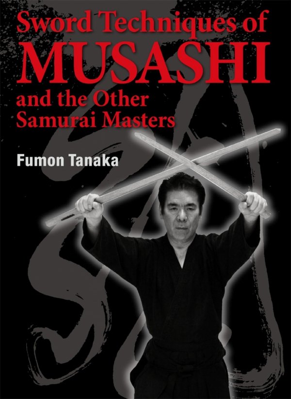 SWORD TECHNIQUES OF MUSASHI AND THE OTHER SAMURAI MASTERS HC [9781568364759]