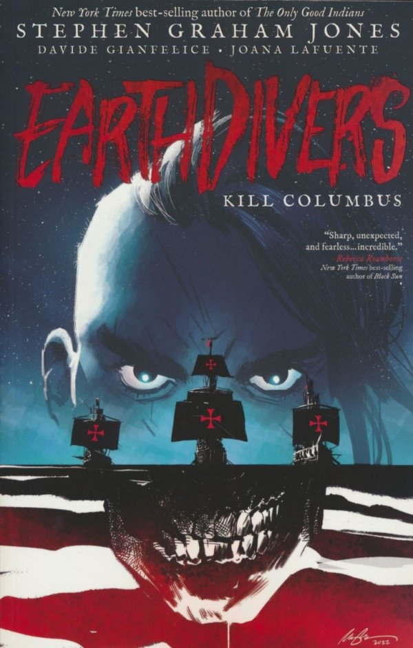 EARTHDIVERS VOL 01 KILL COLUMBUS TP [9798887240459]