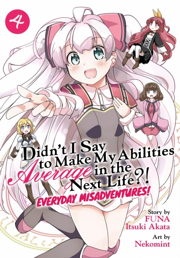 DIDNT I SAY TO MAKE MY ABILITIES AVERAGE IN THE NEXT LIFE EVERYDAY MISADVENTURES VOL 04 TP [9781638583165]