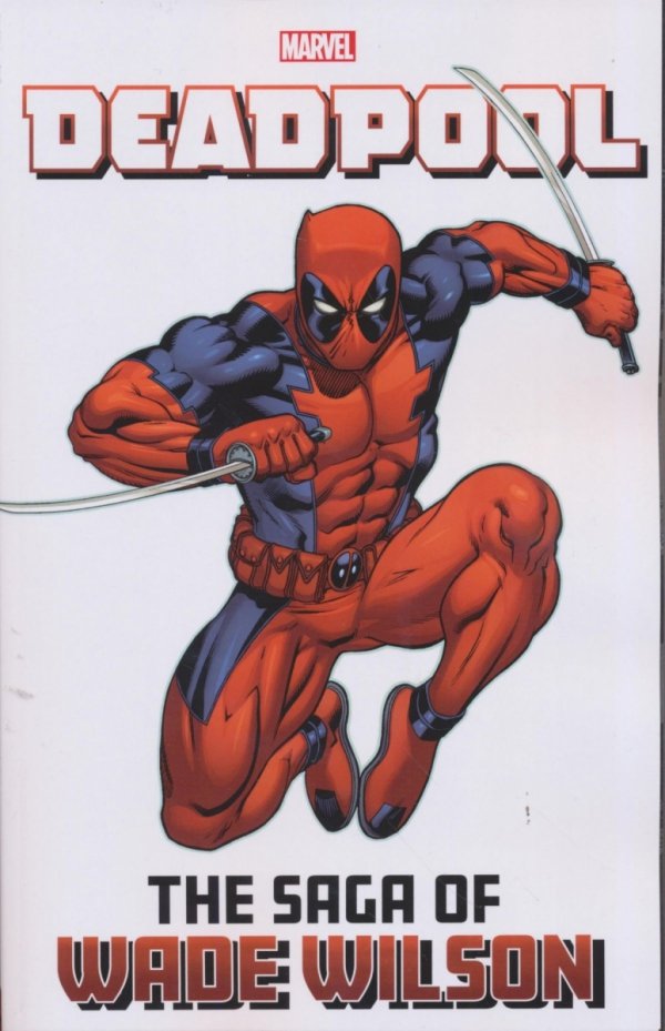 DEADPOOL THE SAGA OF WADE WILSON TP [9781302958121]