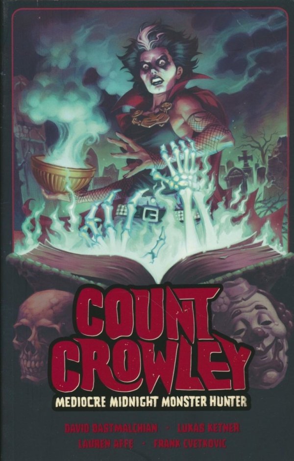 COUNT CROWLEY VOL 03 MEDIOCRE MIDNIGHT MONSTER HUNTER TP [9781506736938]