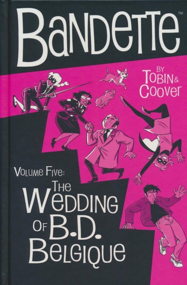 BANDETTE VOL 05 THE WEDDING OF BD BELGIQUE HC [9781506746975] **OFERTA SPECJALNA**