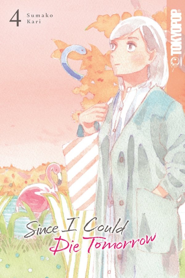 SINCE I COULD DIE TOMORROW VOL 04 TP [9781427877277]