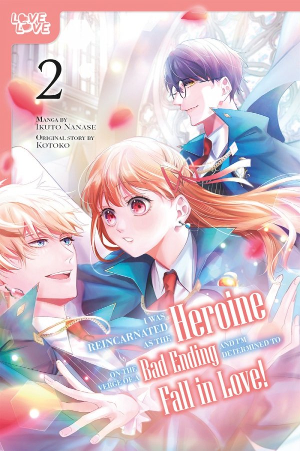 I WAS REINCARNATED AS THE HEROINE ON THE VERGE OF A BAD ENDING AND IM DETERMINED TO FALL IN LOVE VOL 02 TP [9781427880482]