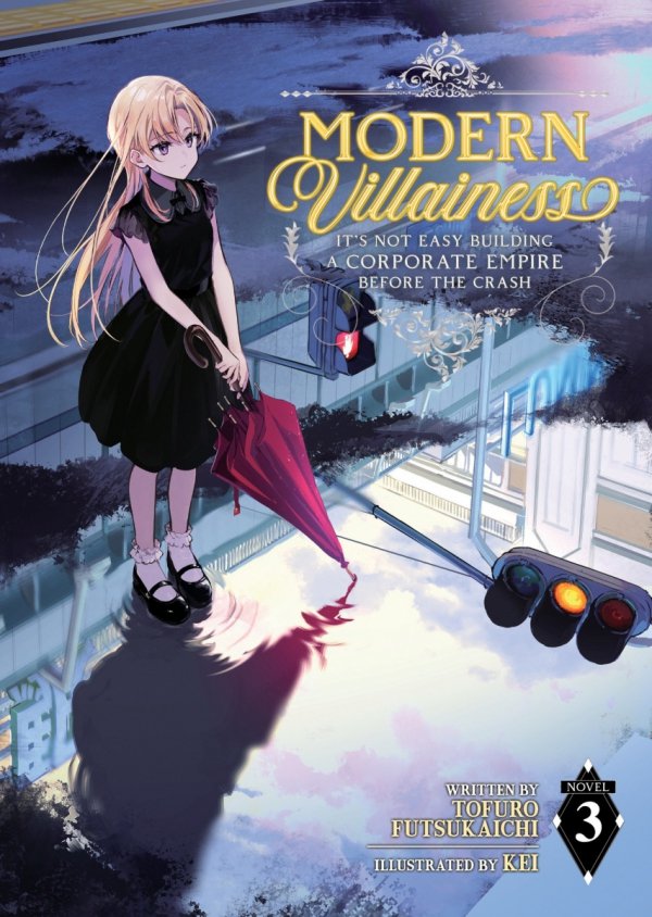 MODERN VILLAINESS ITS NOT EASY BUILDING A CORPORATE EMPIRE BEFORE THE CRASH LIGHT NOVEL VOL 03 TP [9781638587019]
