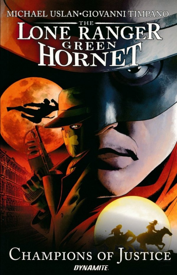 LONE RANGER GREEN HORNET CHAMPIONS OF JUSTICE TP [9781524102944] **promocja TOMY**