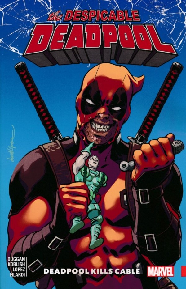 DESPICABLE DEADPOOL VOL 01 DEADPOOL KILLS CABLE TP [9781302909949] **promocja TOMY**
