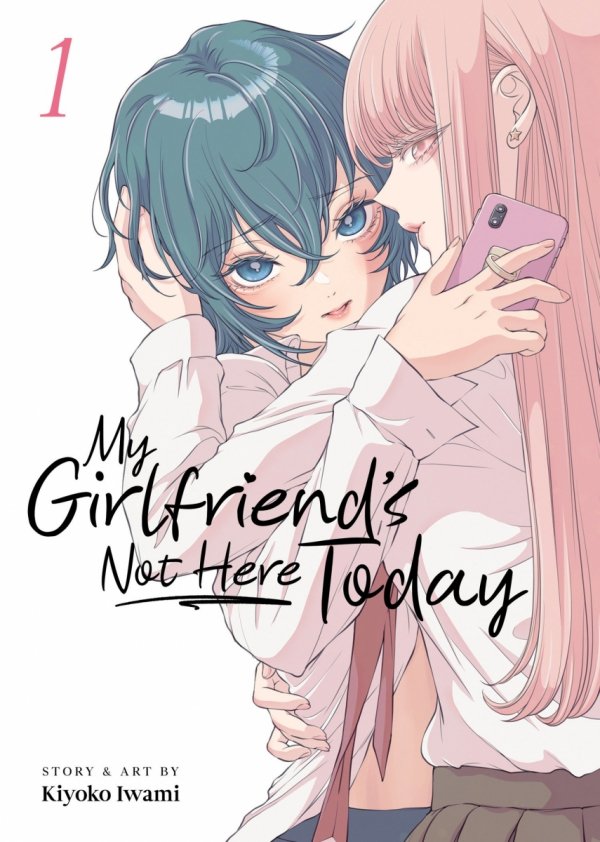 MY GIRLFRIENDS NOT HERE TODAY VOL 01 TP [9798888438275]