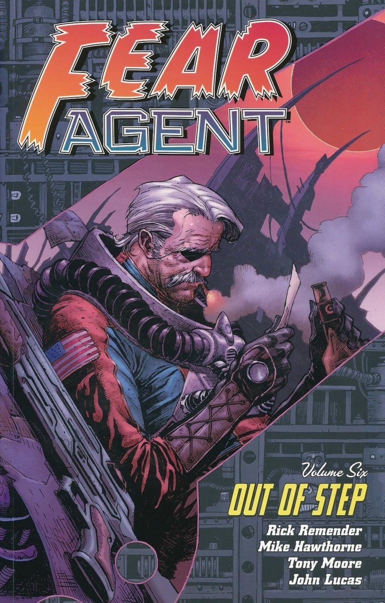 FEAR AGENT TP VOL 06 OUT OF STEP SC [9781595828804]
