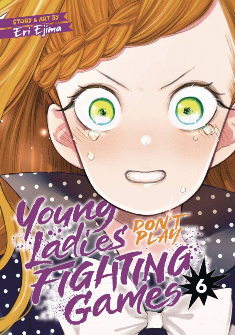 YOUNG LADIES DONT PLAY FIGHTING GAMES VOL 06 SC [9798888434079]